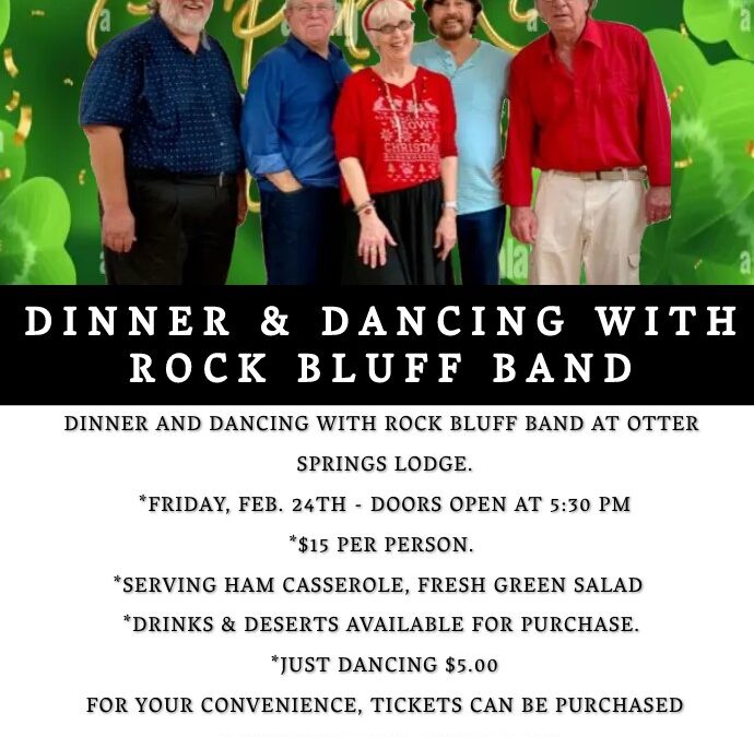 DINNER AND DANCING WITH ROCK BLUFF BAND 2-24-23